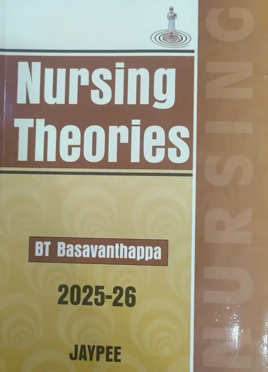 Nursing Theories by BT Basavanthappa 2025-26 Nursing Theories by BT Basavanthappa 2025-26