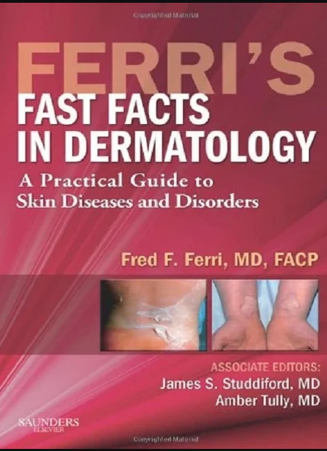 Ferri's Fast Facts in Dermatology 1st Edition
