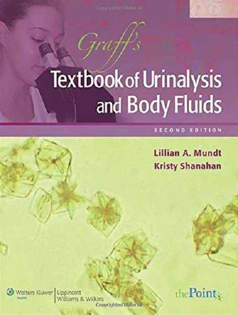 GRAFF'S TEXTBOOK OF URINALYSIS AND BODY FLUIDS 2E
