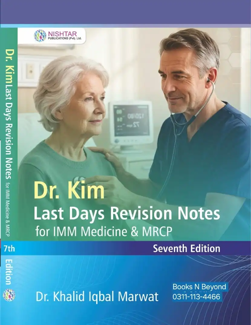 Dr Kim Last Days Revision Notes for IMM Medicine & MRCP 7th Edition By Dr. Khalid Iqbal Marwat